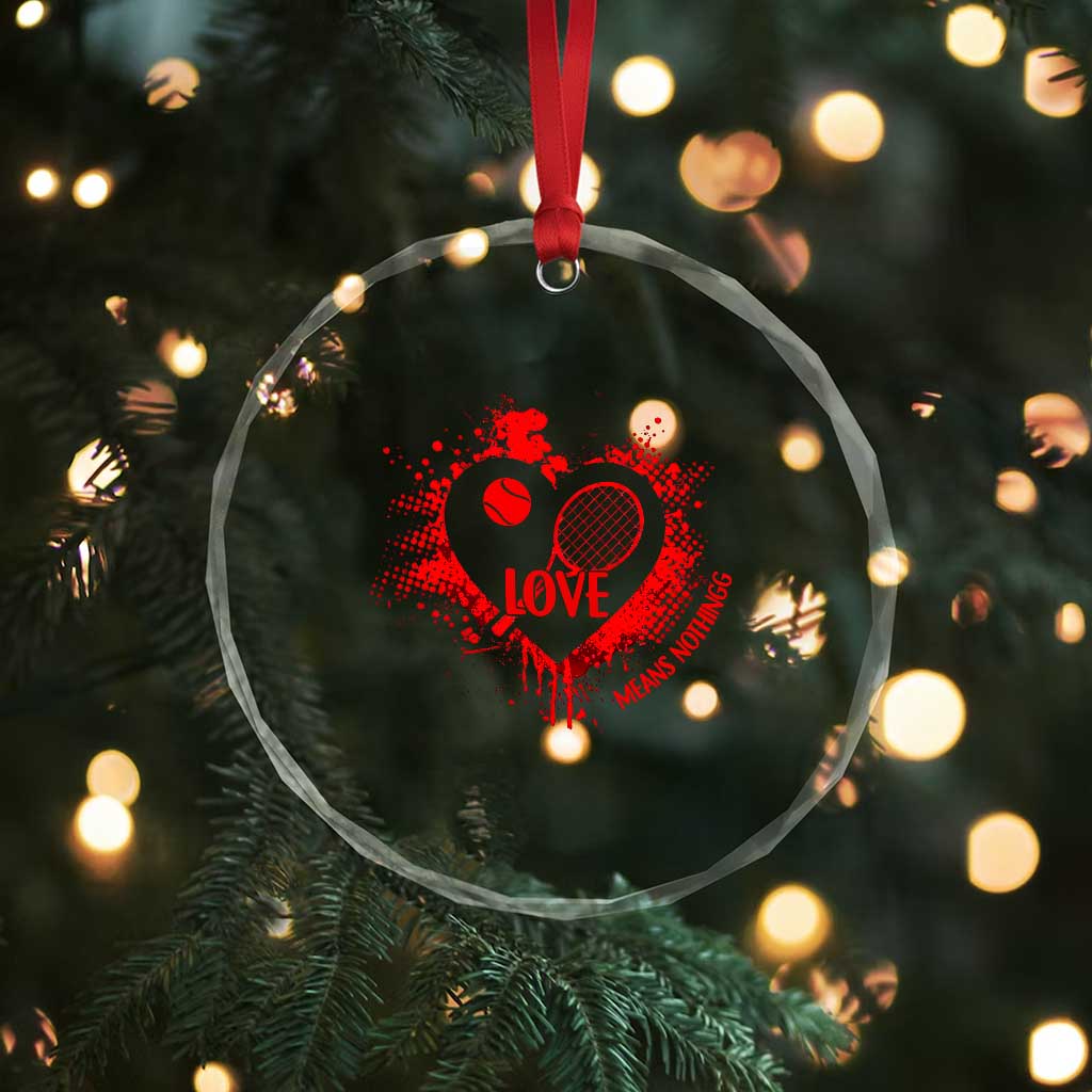 Love Means Nothing To A Tennis Player Crystal Glass Ornament Valentines Day Gift TS12 Print Your Wear