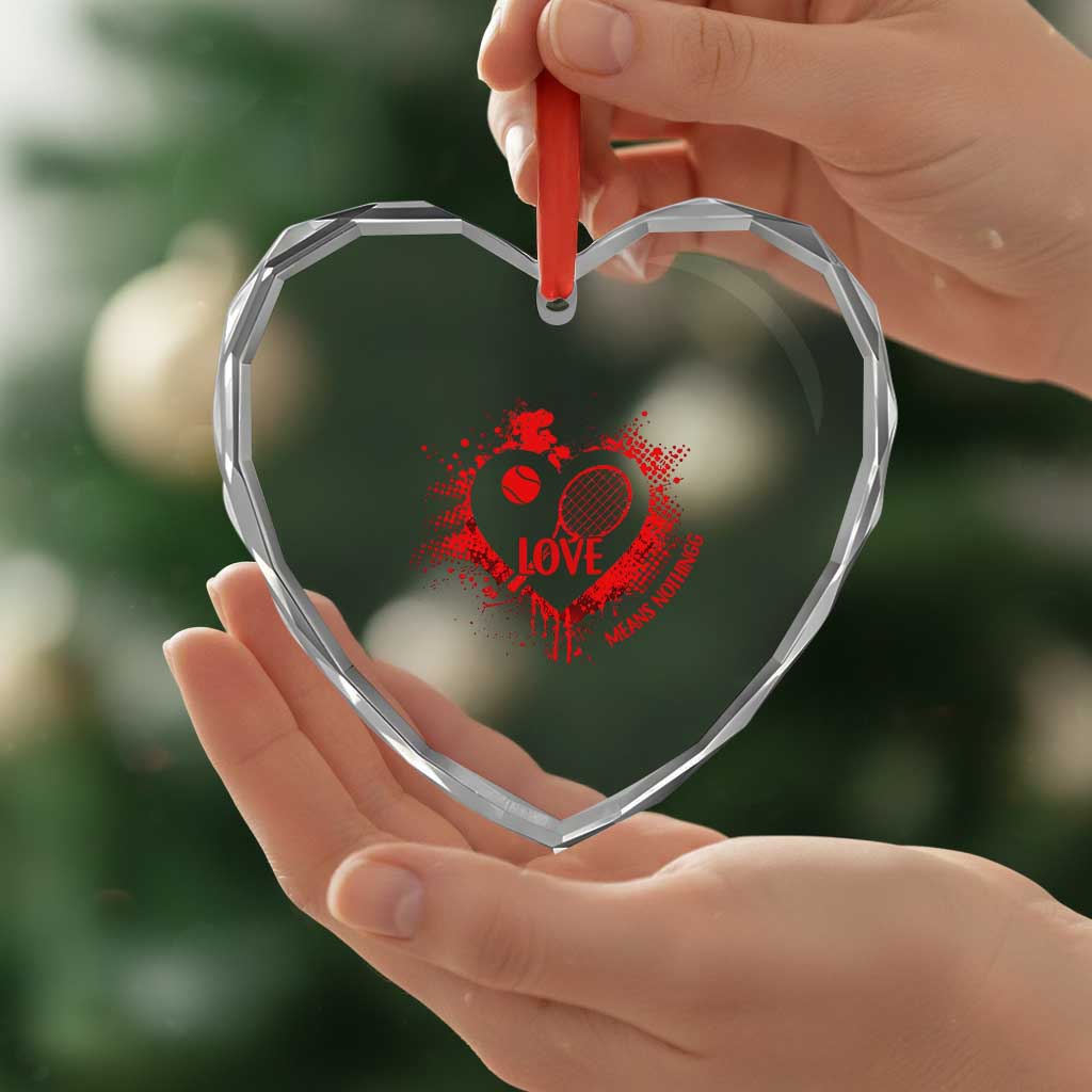 Love Means Nothing To A Tennis Player Heart Crystal Glass Ornament Valentines Day Gift TS12 Print Your Wear