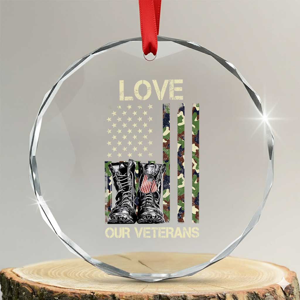 Love Our Veterans Crystal Glass Ornament Camo American Flag Military Supportive Veterans Day TS10 Transparent Glass 3'' Circle Print Your Wear