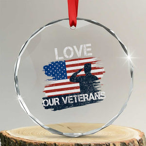 Love Our Veterans Crystal Glass Ornament Veterans Day Military Appreciation US Flag TS10 Transparent Glass 3'' Circle Print Your Wear