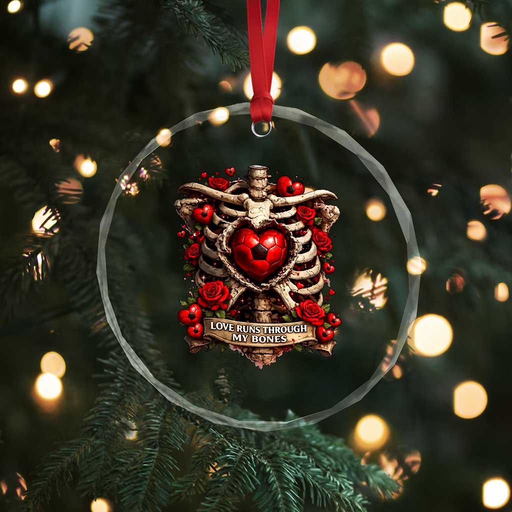 Love Runs Through My Bones Crystal Glass Ornament Funny Skeleton Soccer Player Gift TS12 Print Your Wear