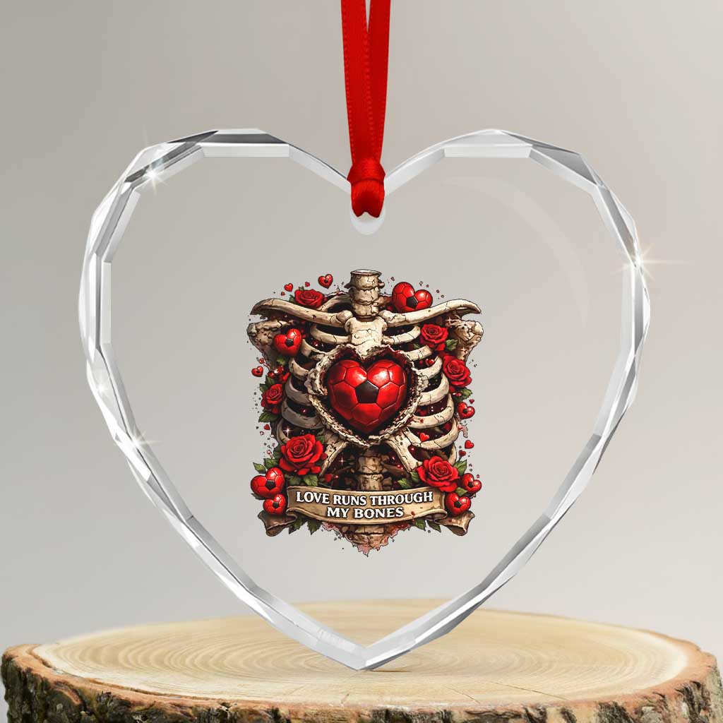 Love Runs Through My Bones Heart Crystal Glass Ornament Funny Skeleton Soccer Player Gift TS12 Transparent Glass 3'' Heart Print Your Wear