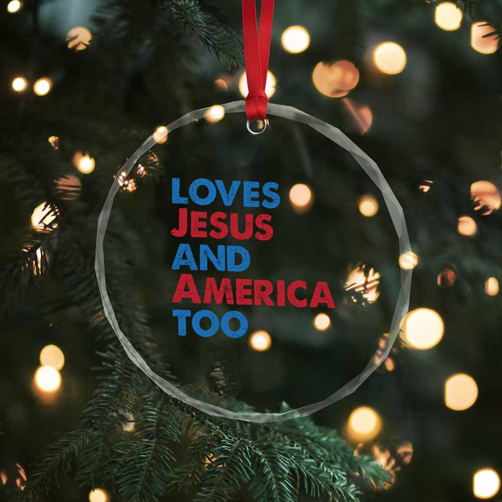 Loves Jesus and America Too Crystal Glass Ornament 4th of July Patriotic TS10 Print Your Wear