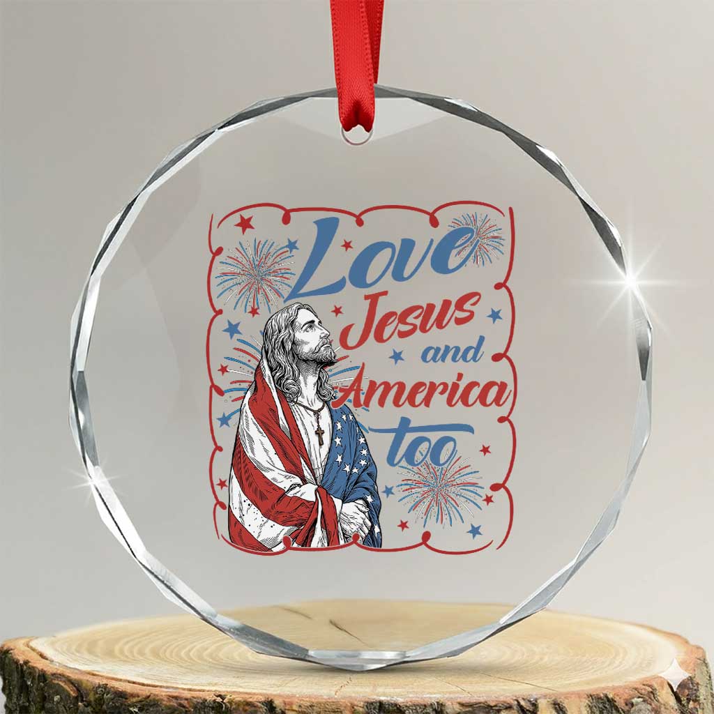 Loves Jesus and America Too Crystal Glass Ornament Patriotic Christian Jesus 4th of July TS14 Transparent Glass 3'' Circle Print Your Wear