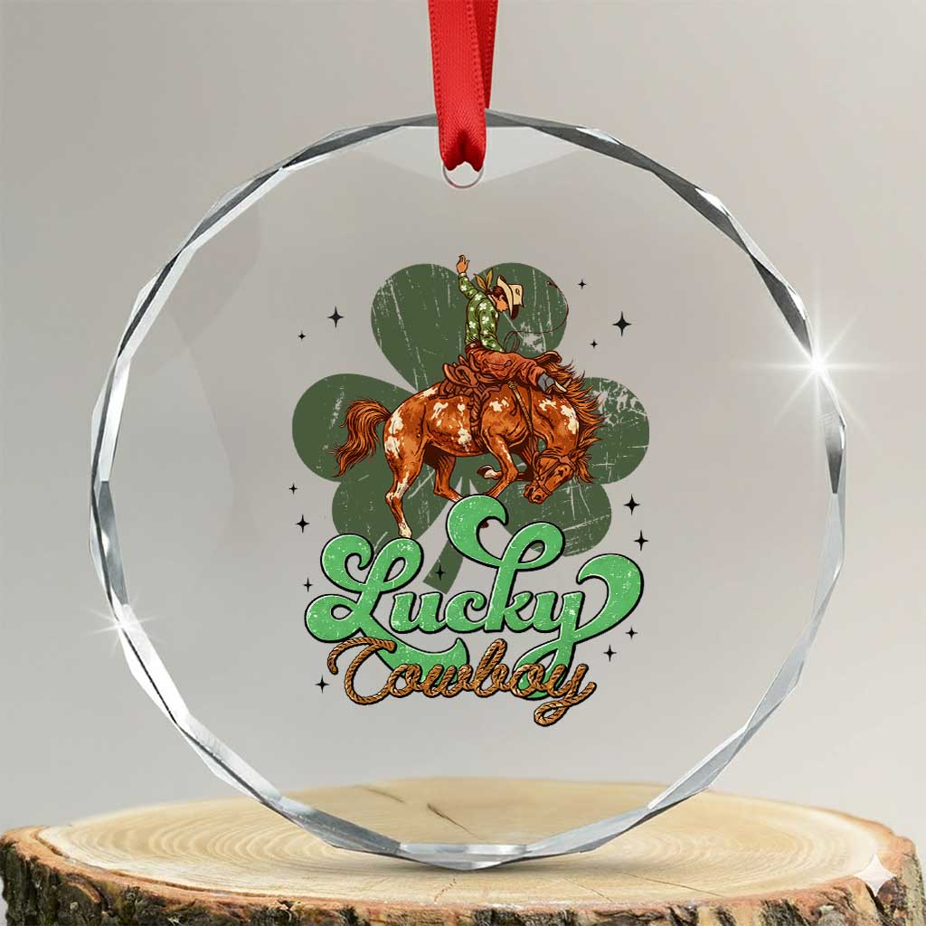 Lucky Cowboy Western Crystal Glass Ornament Funny St Patrick's Day TS14 Transparent Glass 3'' Circle Print Your Wear