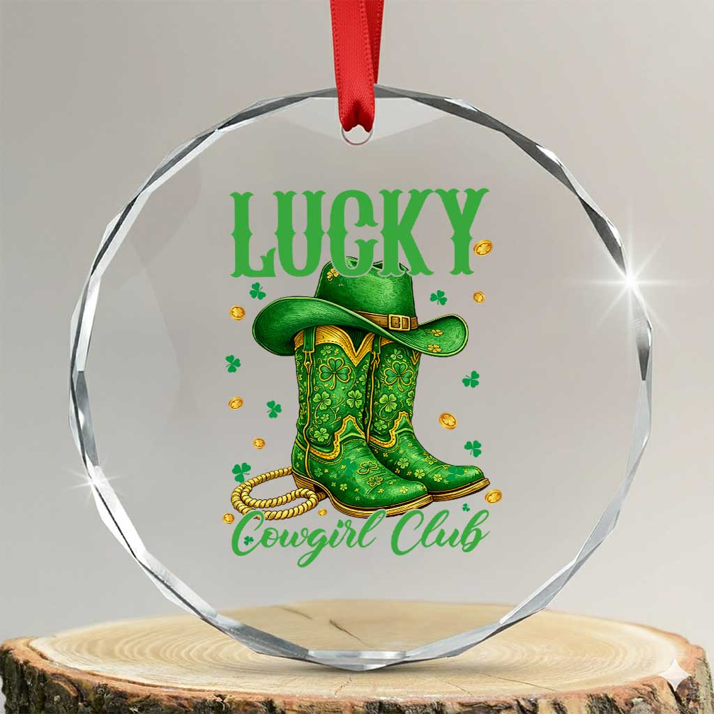 Lucky Cowgirl Club Crystal Glass Ornament Western Irish Cowboy St Patrick Day TS14 Transparent Glass 3'' Circle Print Your Wear