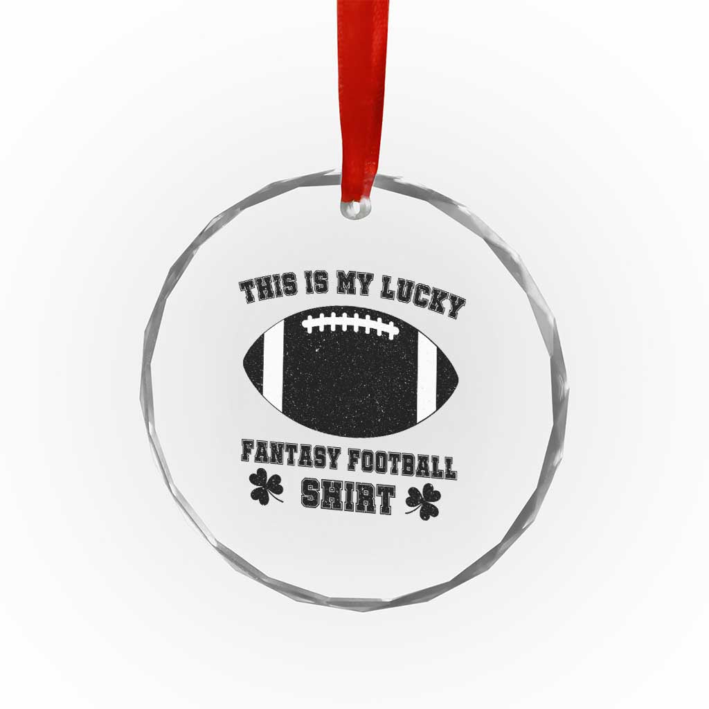 Lucky Fantasy Football Crystal Glass Ornament Vintage Commissioner Draft Party Commish FFL TS10 Print Your Wear