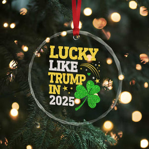 Lucky Like Trump in 2025 Crystal Glass Ornament Funny St Patrick's Day Shamrock - Print Your Wear