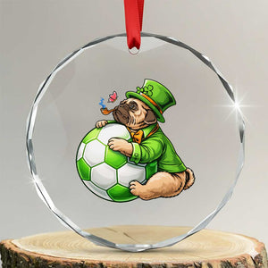 Lucky Pug Soccer Lover Crystal Glass Ornament St Paddys Day Irish Football Gift TS12 Transparent Glass 3'' Circle Print Your Wear