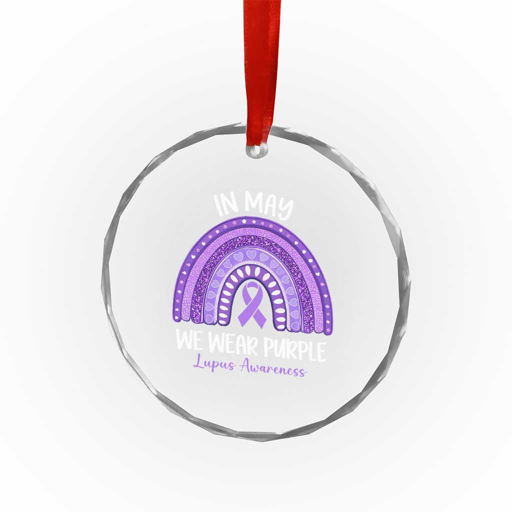 Lupus Awareness Crystal Glass Ornament In May We Wear Purple Ribbon Rainbow TS10 Print Your Wear