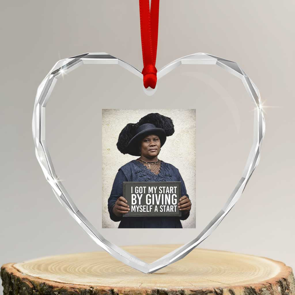 Madam CJ Walker Quote Heart Crystal Glass Ornament I Got My Start By Giving Myself A Start TS12 Transparent Glass 3'' Heart Print Your Wear