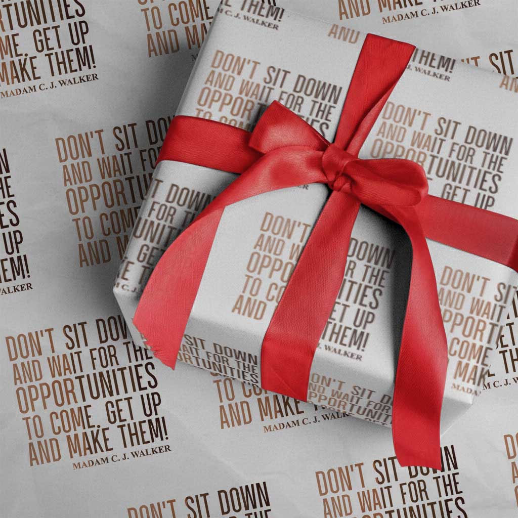 Madam CJ Walker Quote Wrapping Paper Roll Get Up And Make Opportunities TS12 White Print Your Wear