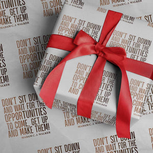 Madam CJ Walker Quote Wrapping Paper Roll Get Up And Make Opportunities TS12 White Print Your Wear