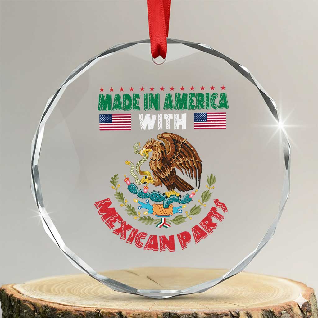 Made In America With Mexican Parts Crystal Glass Ornament Mexico Coat of Arms Half Mexican Roots TS10 Transparent Glass 3'' Circle Print Your Wear