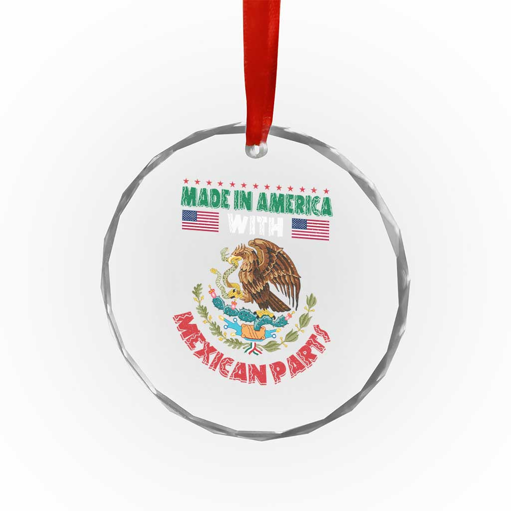 Made In America With Mexican Parts Crystal Glass Ornament Mexico Coat of Arms Half Mexican Roots TS10 Print Your Wear