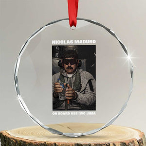 Maduro Captured Meme Crystal Glass Ornament On Board USS Iwo Jima Political Satire TS02 Transparent Glass 3'' Circle Print Your Wear