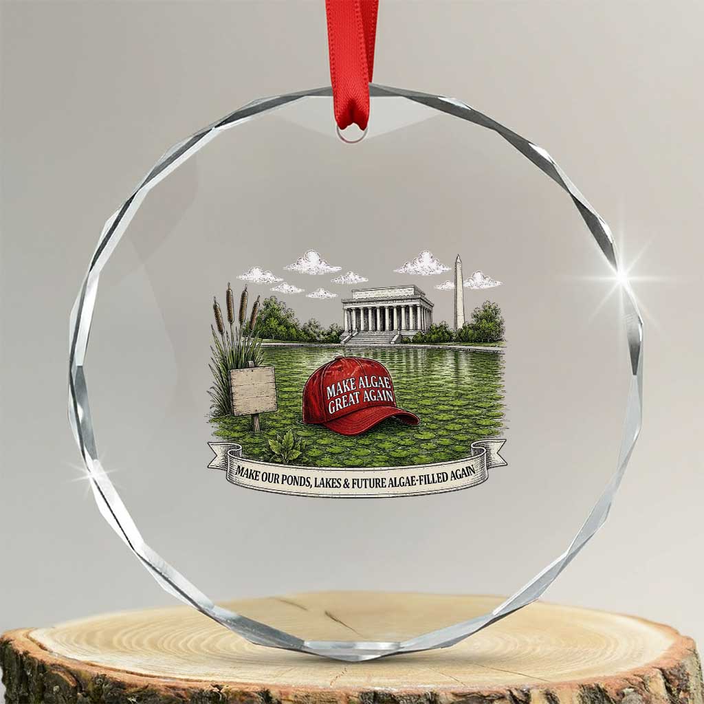 Make Algae Great Again Crystal Glass Ornament Funny Political Satire Humor TS14 Transparent Glass 3'' Circle Print Your Wear
