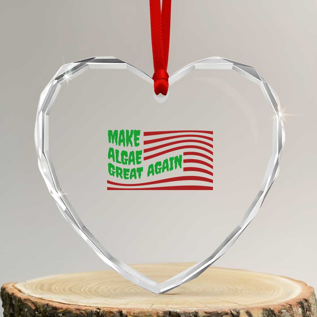 Make Algae Great Again Heart Crystal Glass Ornament Funny Political Satire American Flag Meme TS14 Transparent Glass 3'' Heart Print Your Wear