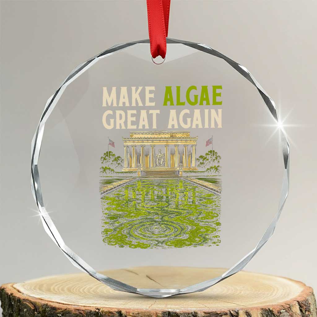 Make Algae Great Again Lincoln Memorial Reflecting Pool Graphic Crystal Glass Ornament Funny Washington DC Viral Swamp Meme TS02 Transparent Glass 3'' Circle Print Your Wear