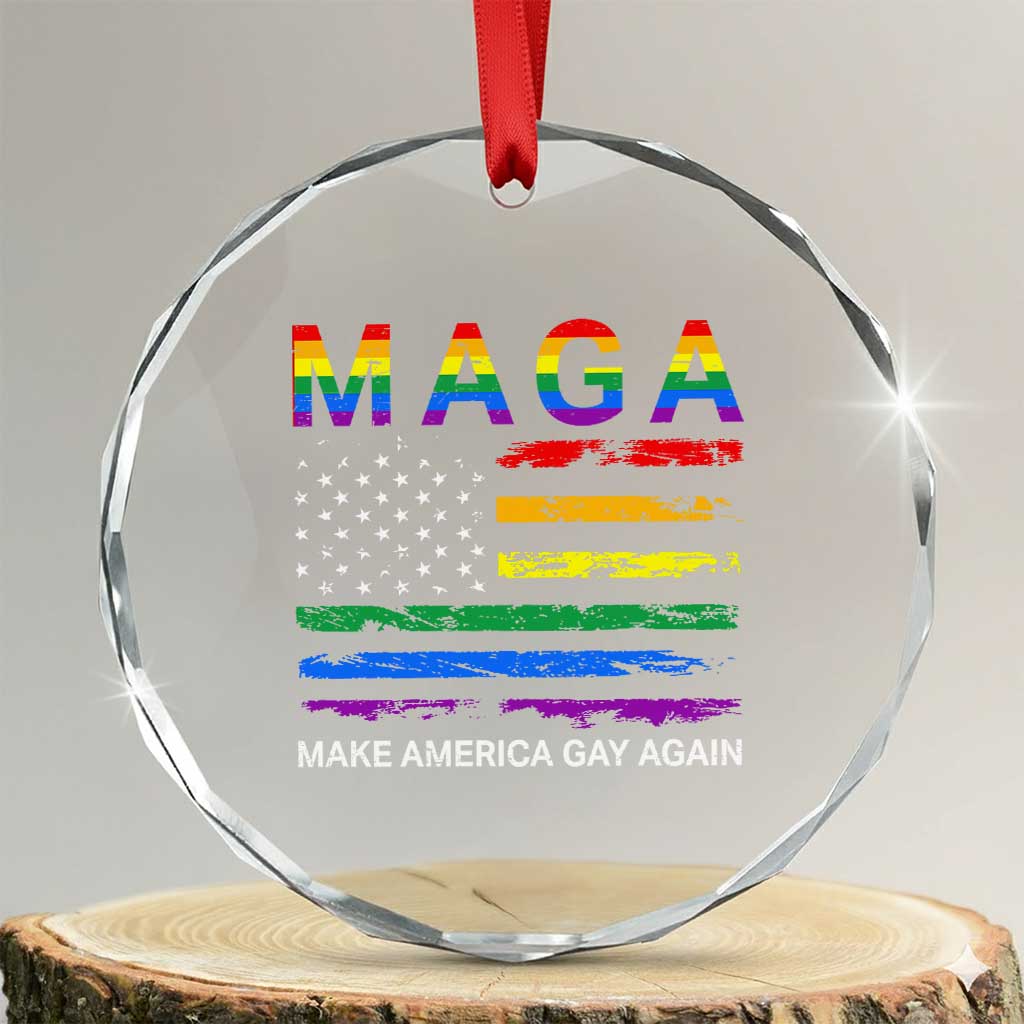 Make America Gay Again LGBTQ Pride Crystal Glass Ornament Funny Political Pride Graphic TS12 Transparent Glass 3'' Circle Print Your Wear