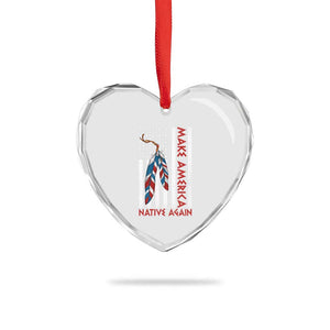 Make America Native Again Heart Crystal Glass Ornament Indigenous Peoples Day USA Flag
