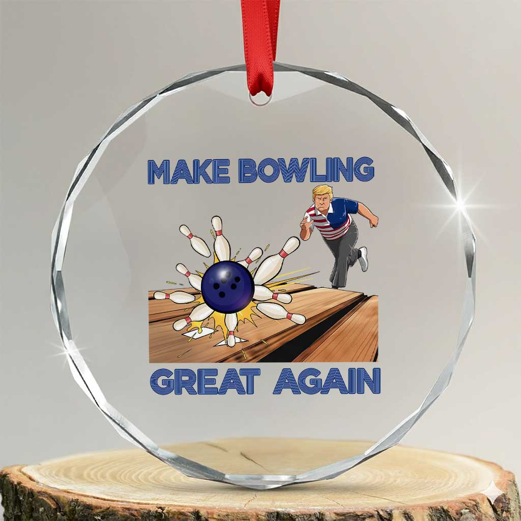 Make Bowling Great Again Crystal Glass Ornament Funny Bowler Gift TS12 Transparent Glass 3'' Circle Print Your Wear