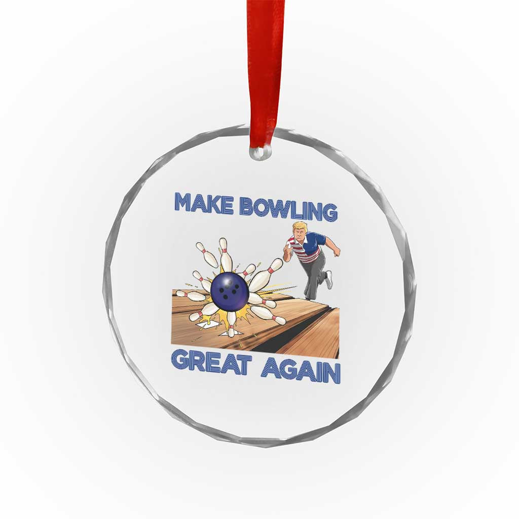 Make Bowling Great Again Crystal Glass Ornament Funny Bowler Gift TS12 Print Your Wear