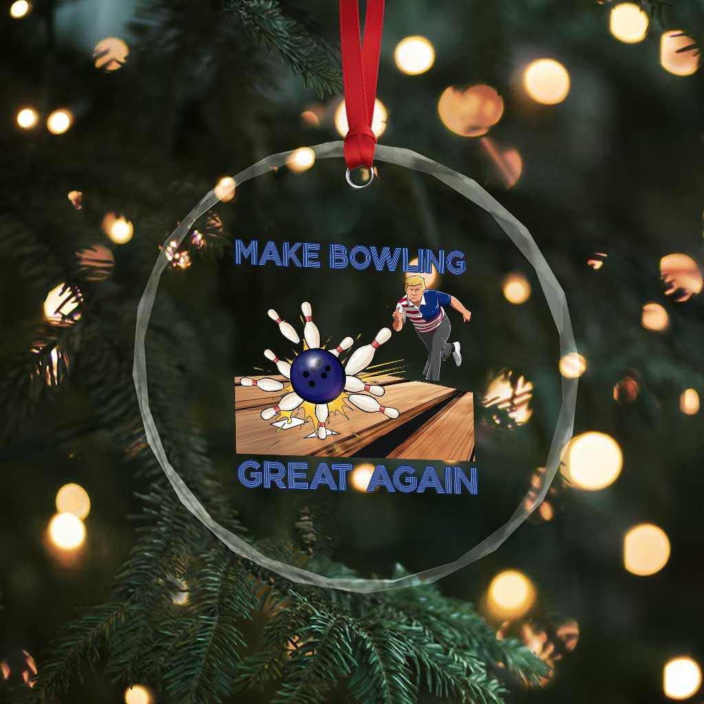 Make Bowling Great Again Crystal Glass Ornament Funny Bowler Gift TS12 Print Your Wear