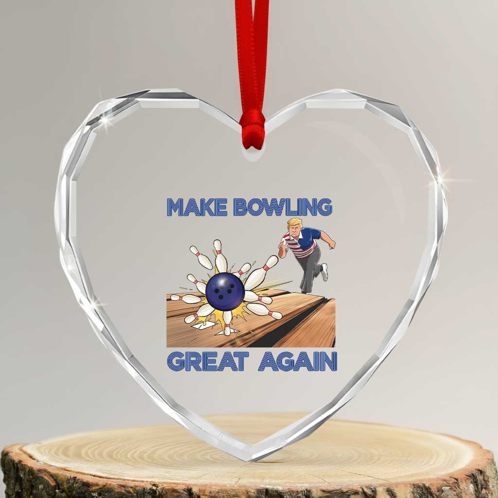 Make Bowling Great Again Heart Crystal Glass Ornament Funny Bowler Gift TS12 Transparent Glass 3'' Heart Print Your Wear