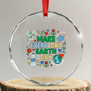 Make Every Day Earth Day Student Gift Crystal Glass Ornament Environmental Awareness TS12 Transparent Glass 3'' Circle Print Your Wear