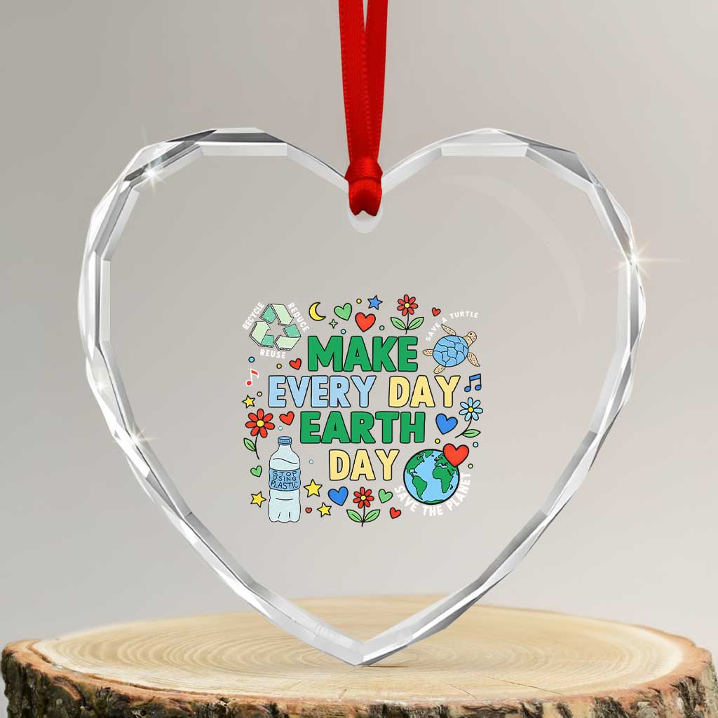Make Every Day Earth Day Student Gift Heart Crystal Glass Ornament Environmental Awareness TS12 Transparent Glass 3'' Heart Print Your Wear