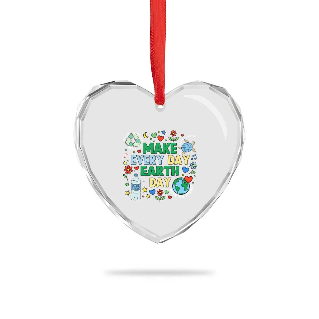 Make Every Day Earth Day Student Gift Heart Crystal Glass Ornament Environmental Awareness TS12 Print Your Wear