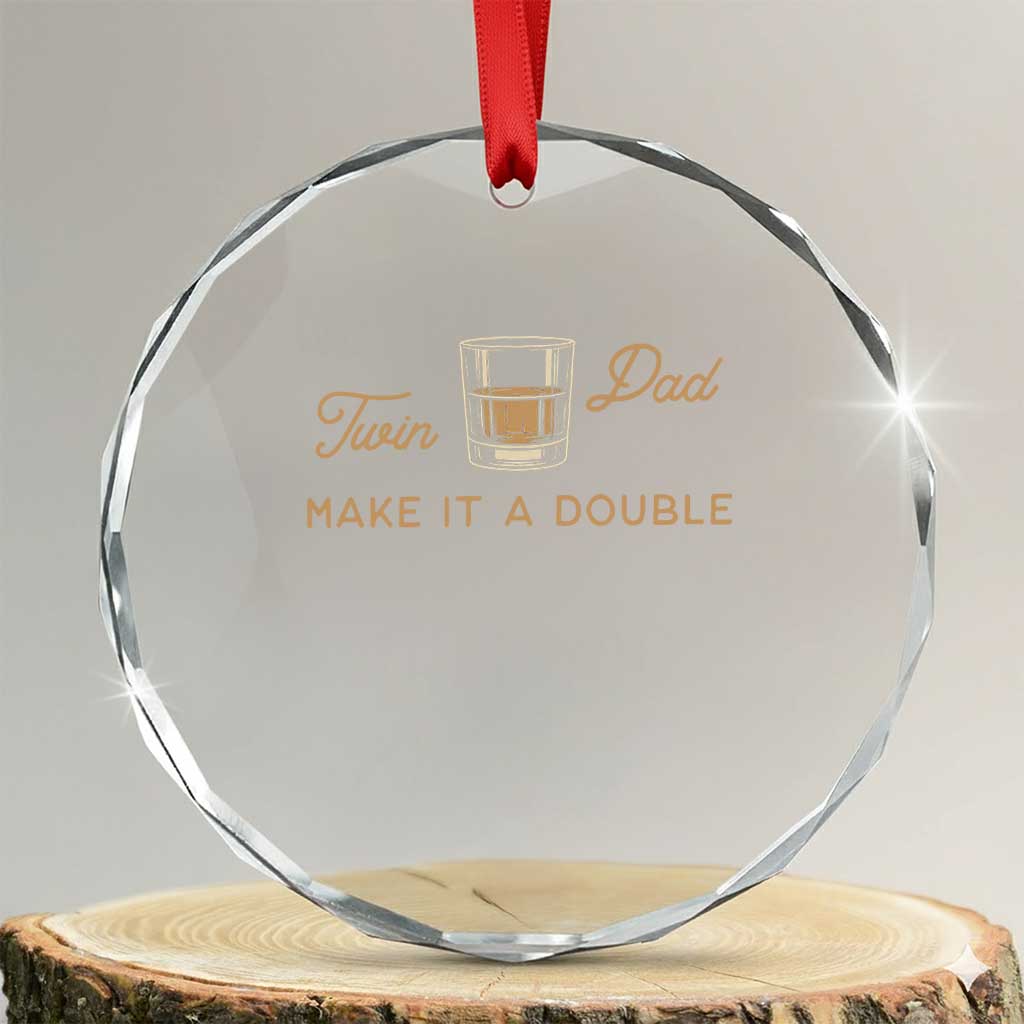 Make It A Double Twin Dad Crystal Glass Ornament Expecting Fathers Day Gift TS12 Transparent Glass 3'' Circle Print Your Wear