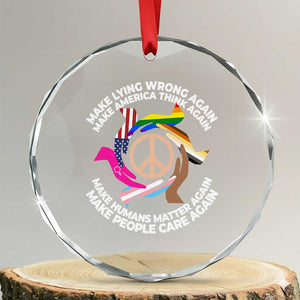 Make Lying Wrong Again Make America Think Again Crystal Glass Ornament Human’s Rights Hand Peace - Print Your Wear