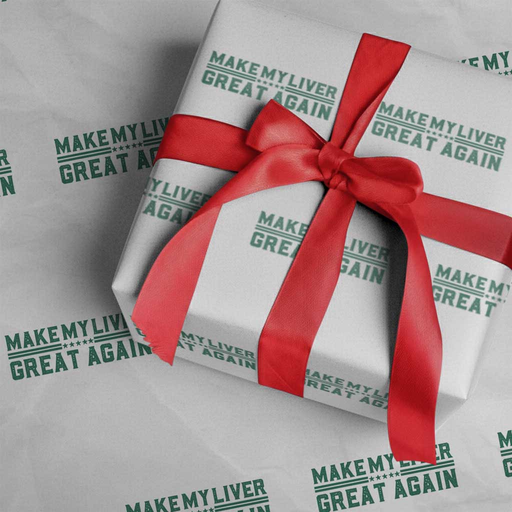 Make My Liver Great Again Wrapping Paper Roll Liver Cancer Support Gift