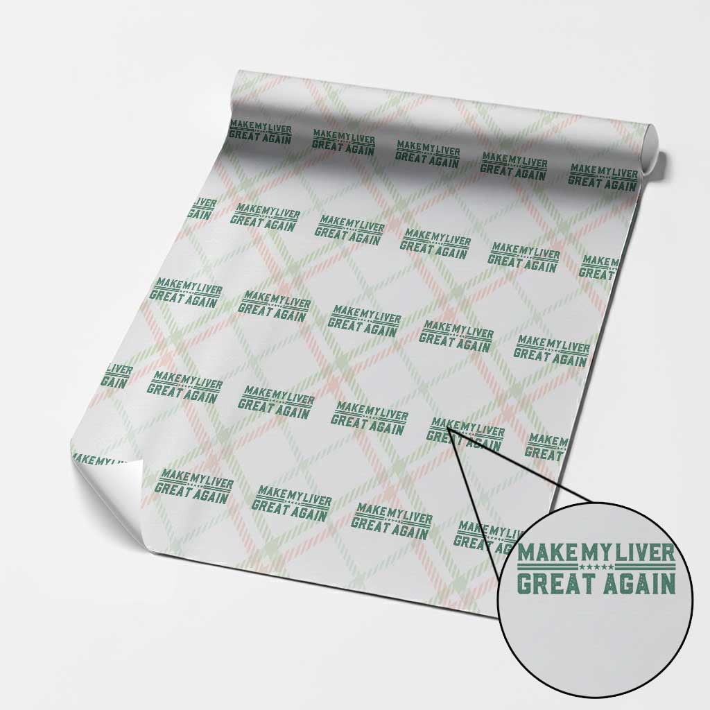 Make My Liver Great Again Wrapping Paper Roll Liver Cancer Support Gift