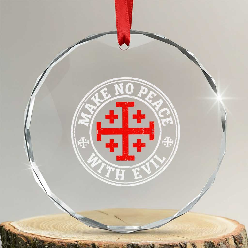 Make No Peace With Evil Jerusalem Cross Crystal Glass Ornament Christian Warrior Crusader Emblem Graphic TS02 Transparent Glass 3'' Circle Print Your Wear