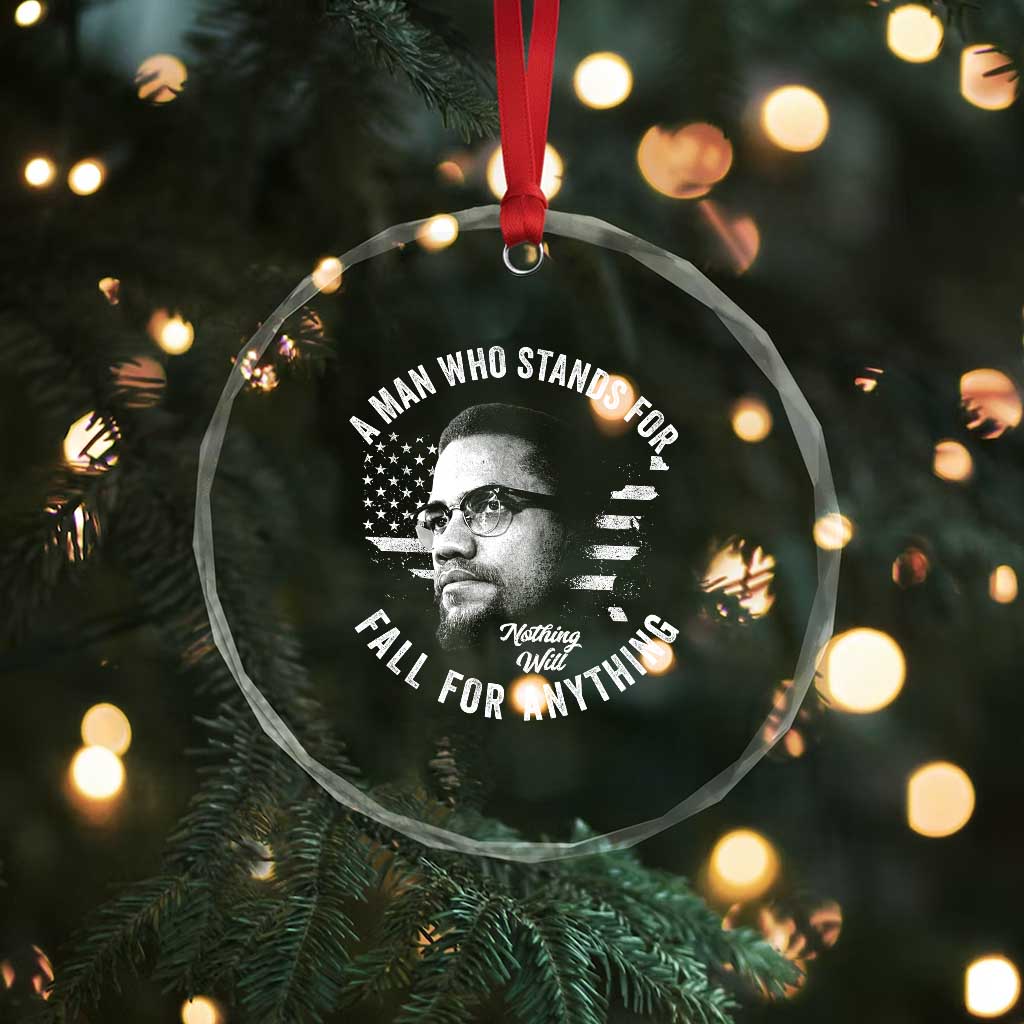 Malcolm X Crystal Glass Ornament A Man Who Stands For Nothing Will Fall For Anything American Flag TS11 Print Your Wear