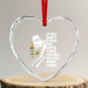 Malcolm X Inspirational Heart Crystal Glass Ornament If You Dont Stand For Something You Will Fall For Anything TS10 Transparent Glass 3'' Heart Print Your Wear