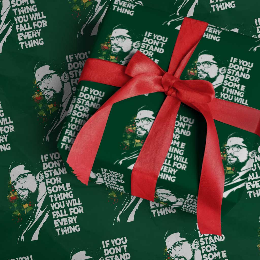 Malcolm X Inspirational Wrapping Paper Roll If You Dont Stand For Something You Will Fall For Anything TS10 Green Print Your Wear