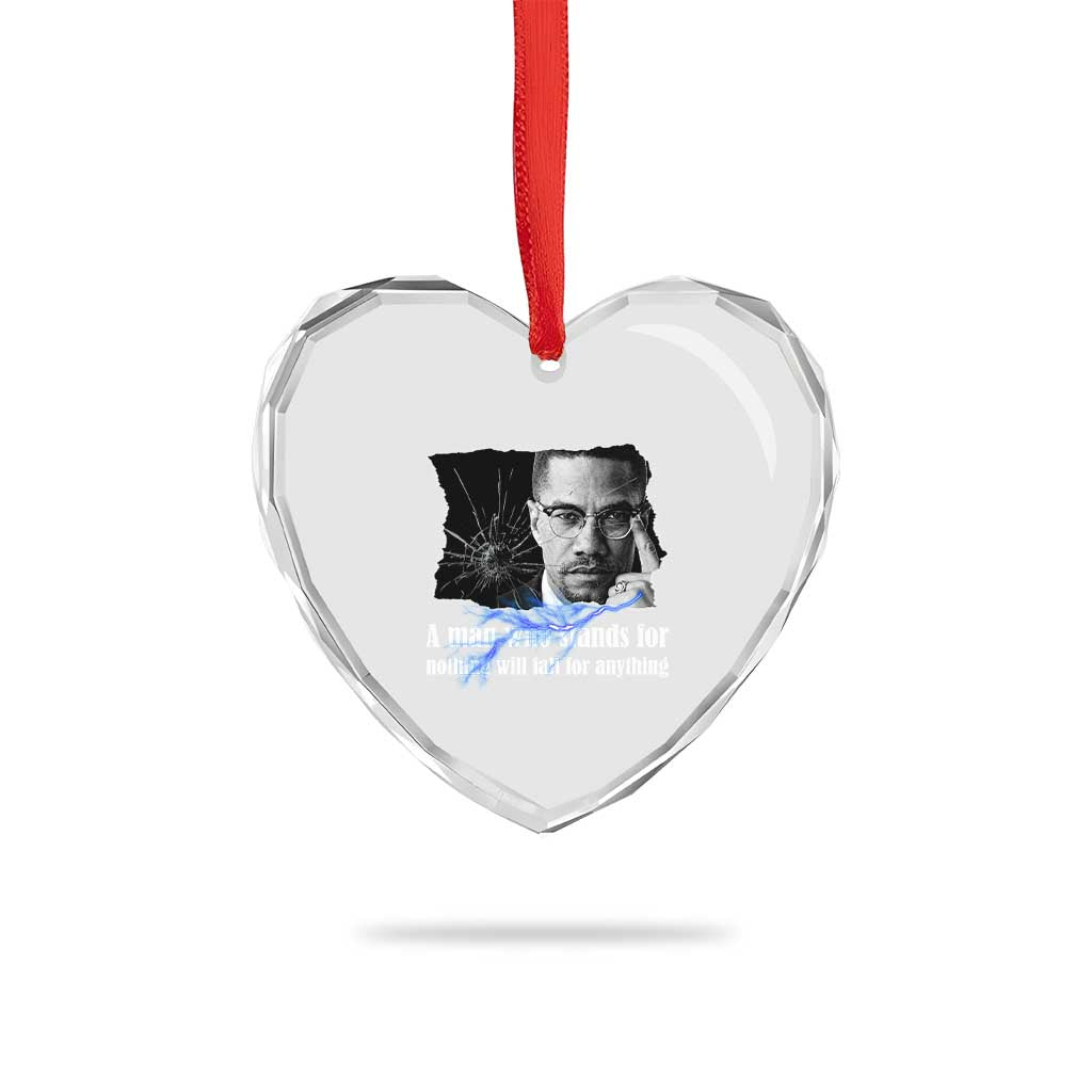 Malcolm X Quote Heart Crystal Glass Ornament A Man Who Stands For Nothing Will Fall TS12 Print Your Wear
