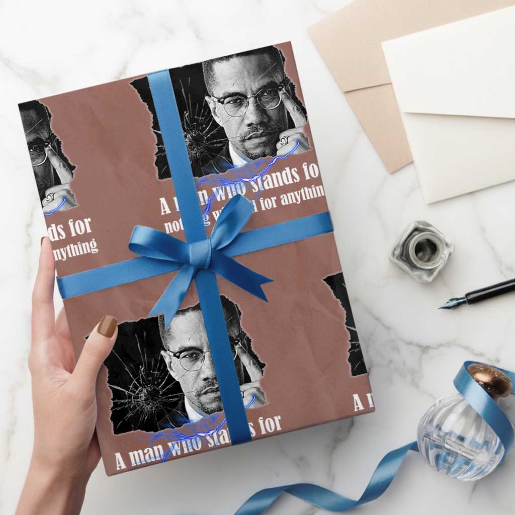 Malcolm X Quote Wrapping Paper Roll A Man Who Stands For Nothing Will Fall TS12 Mocha Print Your Wear
