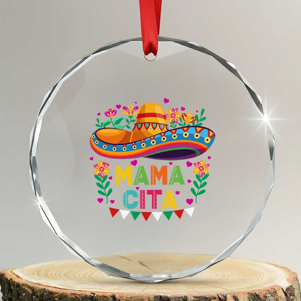Mama Cita Crystal Glass Ornament Cinco De Mayo Mexican Mom Flower Sombrero TS14 Transparent Glass 3'' Circle Print Your Wear