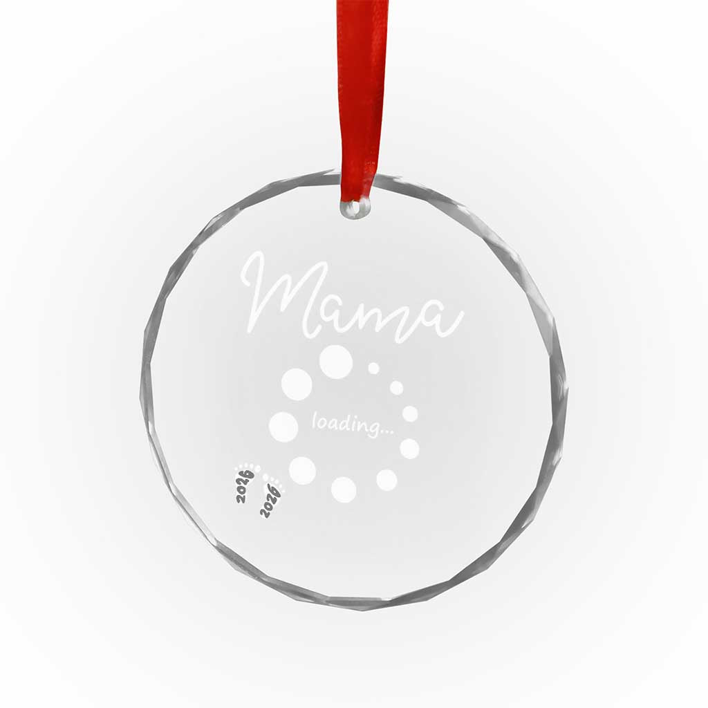 Mama Loading 2026 Crystal Glass Ornament Pregnancy Announcement Mothers Day TS12 Print Your Wear