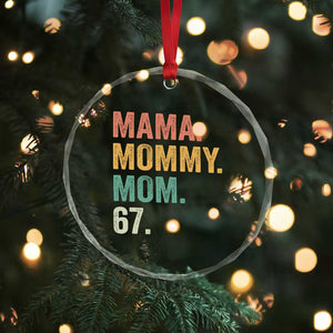 Mama Mommy Mom 67 Crystal Glass Ornament Funny Six Seven Mother's Day TS11 Print Your Wear