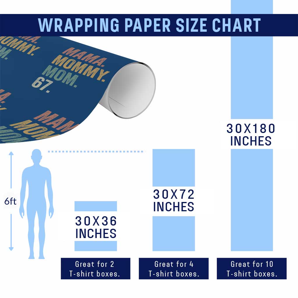 Mama Mommy Mom 67 Wrapping Paper Roll Funny Six Seven Mother's Day TS11 Print Your Wear