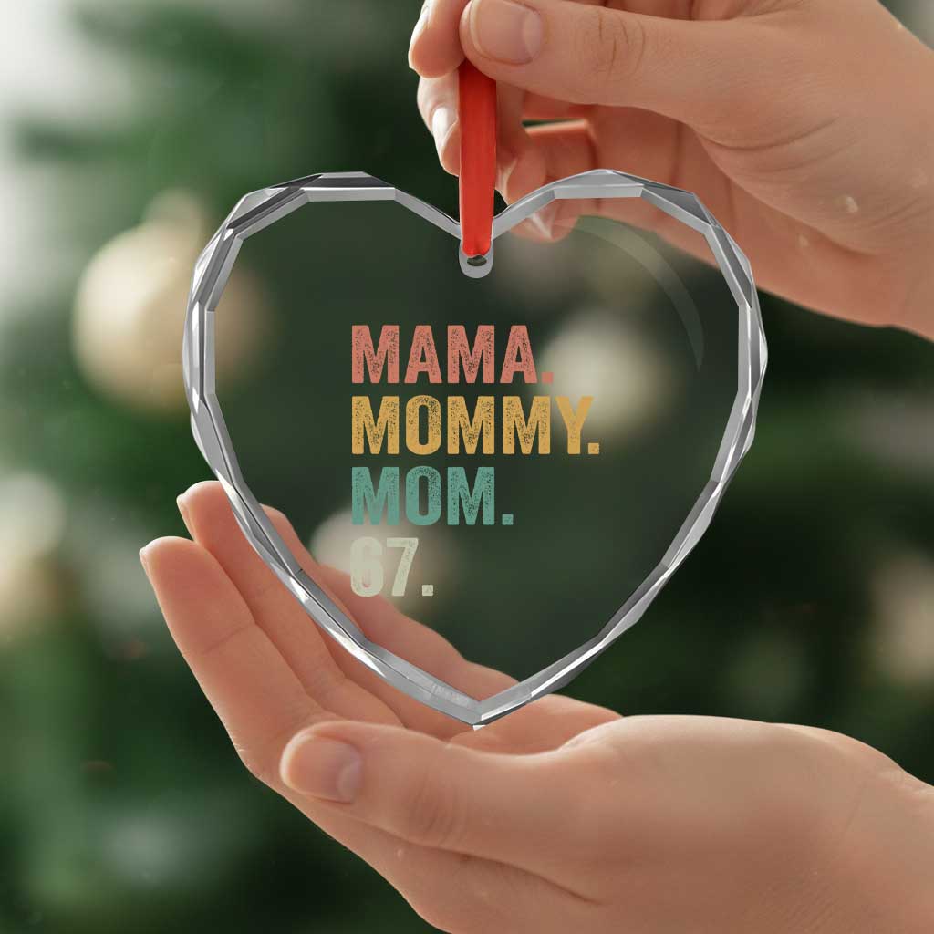 Mama Mommy Mom 67 Heart Crystal Glass Ornament Funny Six Seven Mother's Day TS11 Print Your Wear