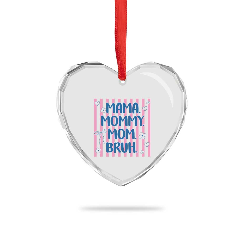 Mama Mommy Mom Bruh Heart Crystal Glass Ornament Funny Mom Life TS14 Print Your Wear
