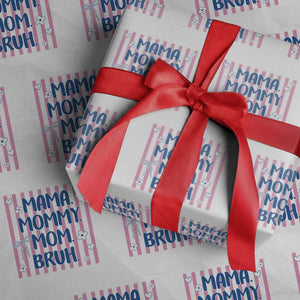 Mama Mommy Mom Bruh Wrapping Paper Roll Funny Mom Life TS14 White Print Your Wear
