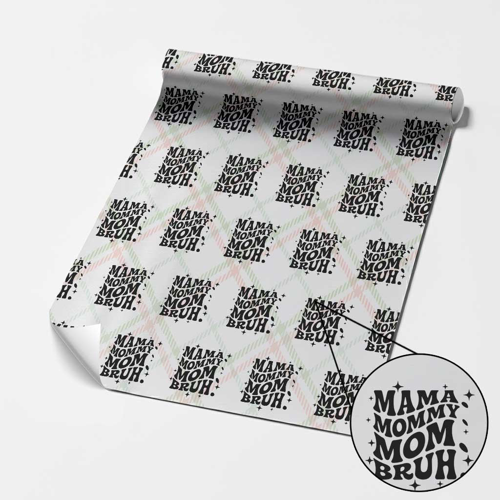 Mama Mommy Mom Bruh Wrapping Paper Roll Funny Mom Life Mother’s Day Gift TS14 Christmas Plaid Print Your Wear